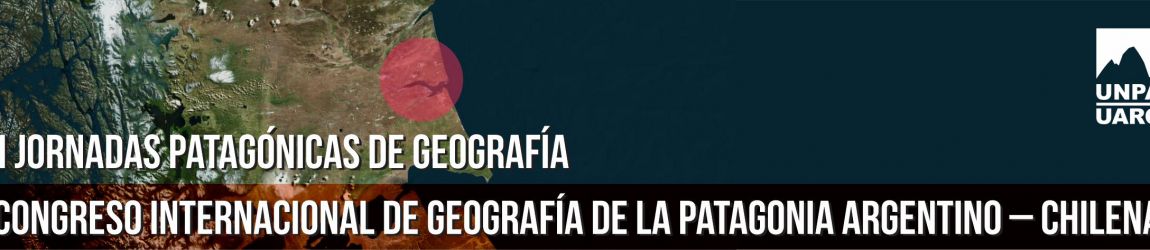 1° CIRCULAR  XIII JORNADAS PATAGÓNICAS DE GEOGRAFÍA - III Congreso Internacional de Geografía de la Patagonia argentino – chilena 